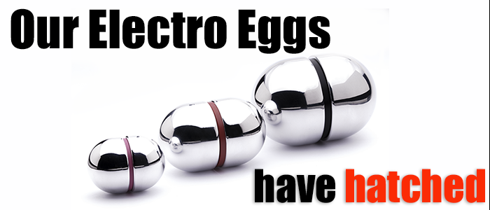 Electro Eggs have arrived